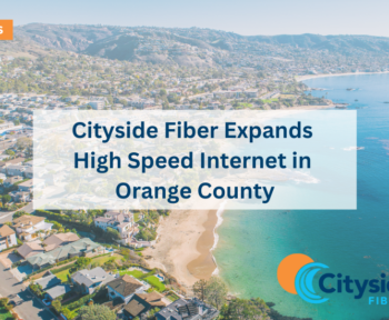 Cityside Fiber освітлює округ Оранж із швидкісним розширенням Інтернету