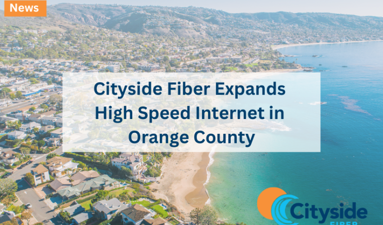 Cityside Fiber освітлює округ Оранж із швидкісним розширенням Інтернету