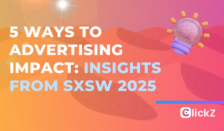 5 способів впливу на рекламу: розуміння SXSW 2025