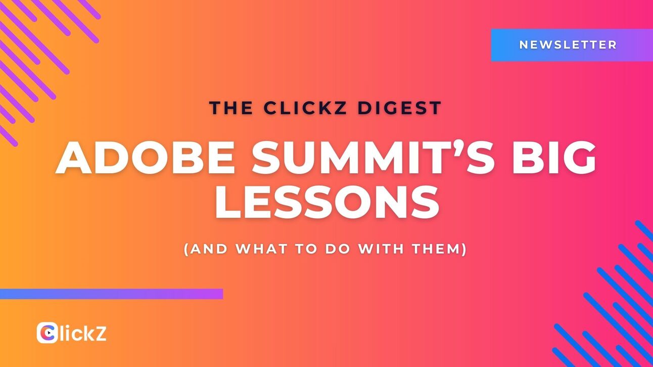 Великі уроки Adobe Summit - і що з ними робити