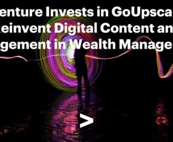 Accenture інвестує в Goupscale для винагород цифрового контенту та залучення до управління багатством