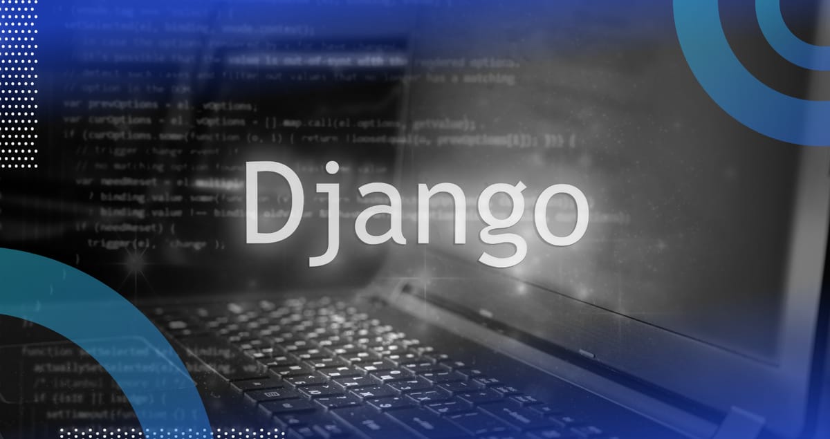 Як Django прискорює розробку для AI -керованих додатків